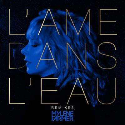 アルバム/L'ame dans l'eau (Remixes)/Mylene Farmer