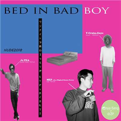 BED IN BAD BOY/Enya-Sang & MZP