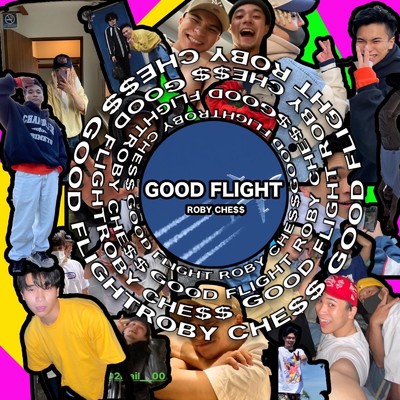 シングル/GOOD FLIGHT/Roby Che$$