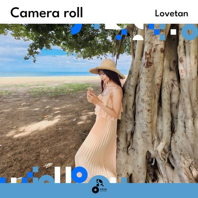 Camera roll/Lovetan