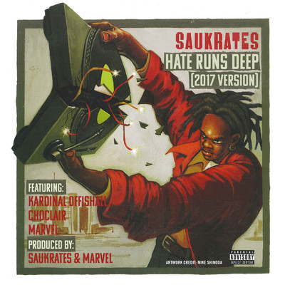 Hate Runs Deep (Explicit) (featuring Kardinal Offishall, Choclair, Marvel／2017 Version)/ソクラテス