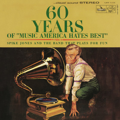 アルバム/60 Years Of Music America Hates Best/Spike Jones