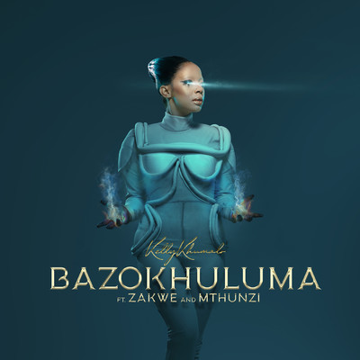 Bazokhuluma (featuring Zakwe, Mthunzi)/Kelly Khumalo