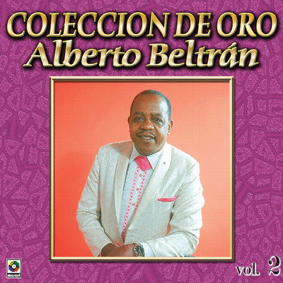 Coleccion De Oro, Vol. 2/Alberto Beltran