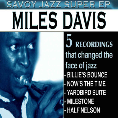 アルバム/Savoy Jazz Super EP: Miles Davis/Miles Davis