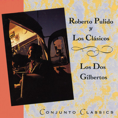 Roberto Pulido Y Los Clasicos／Los Dos Gilbertos