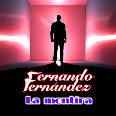 アルバム/La Mentira/Fernando Fernandez