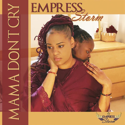Mama Don't Cry/Empress Storm