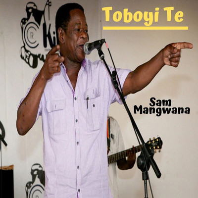 アルバム/Toboyi Te/Sam Mangwana