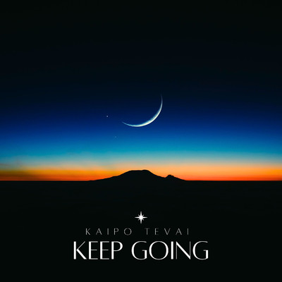 Keep going/Kaipo Tevai