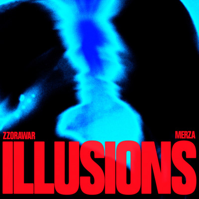 ILLUSIONS/ZZORAWAR & Merza