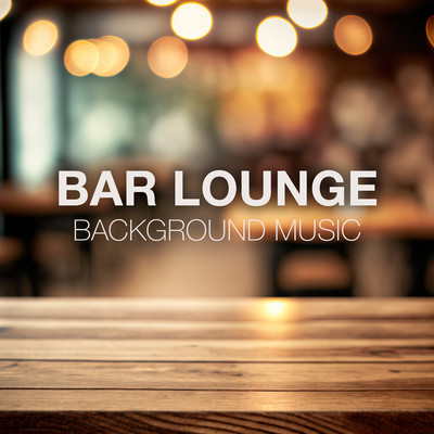 Bar Lounge 2023 Vol. 1 Background Music (Music for Bars, Cocktail Bars or Coffee Bars)/Various Artists