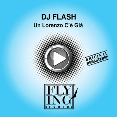 アルバム/Un Lorenzo C'e Gia/DJ Flash