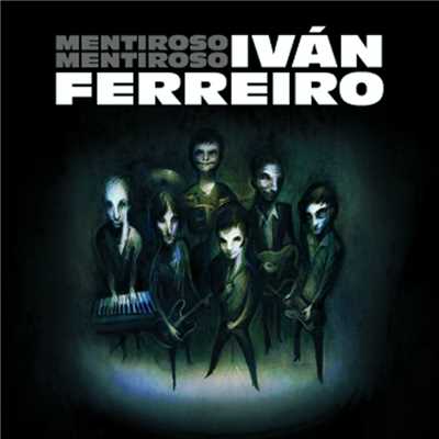 アルバム/Mentiroso mentiroso/Ivan Ferreiro