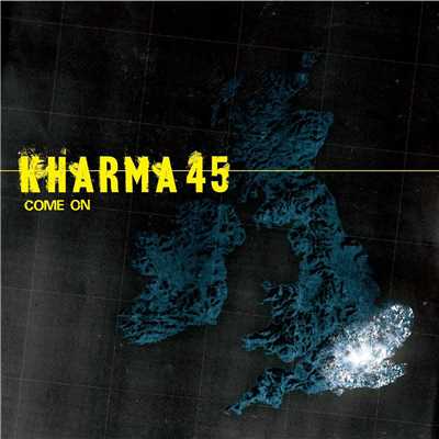 Come On／ Angels Ain't Worth It (2 Track DMD)/Kharma 45