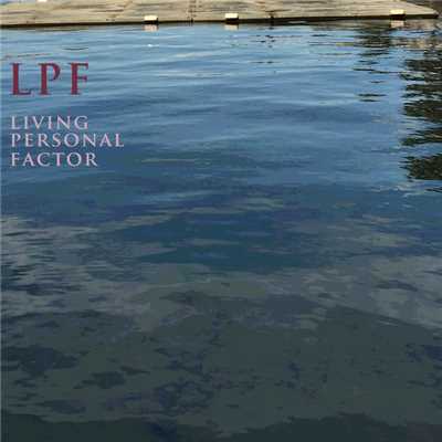 アルバム/LIVING PERSONAL FACTOR/LPF