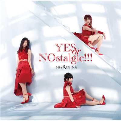 アルバム/YES or NOstalgic！！！/Mia REGINA