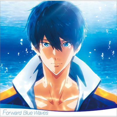 『劇場版 Free！-Road to the World-夢』オリジナルサウンドトラック「Forward Blue Waves」/加藤達也