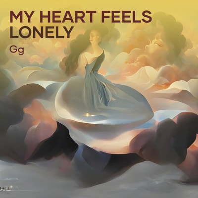 My heart feels lonely/GG