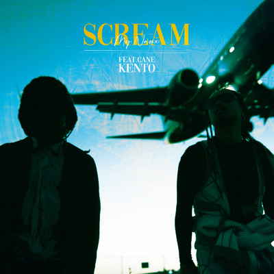 シングル/Scream My Name (feat. CANE)/KENTO MORI