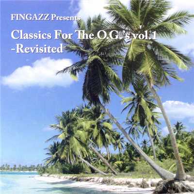 Classic's For The O.G's Revisited/Fingazz