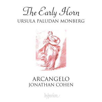The Early Horn: Telemann, Graun, Haydn & Mozart/Ursula Paludan Monberg／Arcangelo／ジョナサン・コーエン