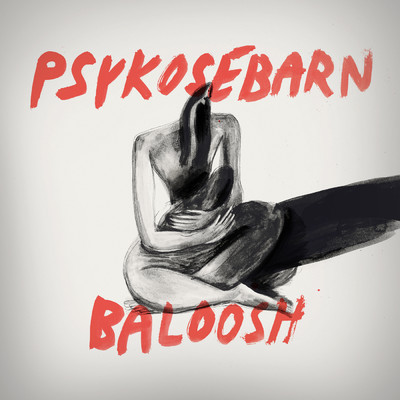 シングル/Psykosebarn/Baloosh