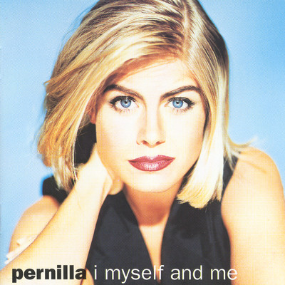 アルバム/I Myself And Me/Pernilla Wahlgren