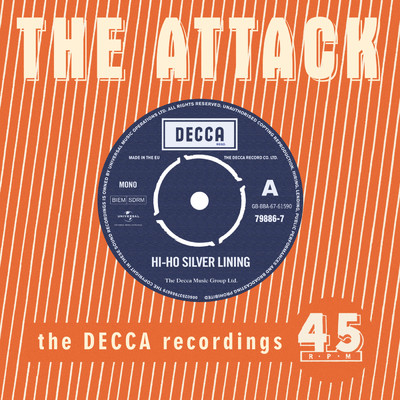 Hi Ho Silver Lining - The Decca Recordings/ジ・アタック
