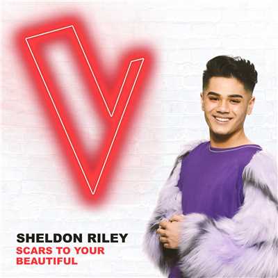 シングル/Scars To Your Beautiful (The Voice Australia 2018 Performance ／ Live)/Sheldon Riley