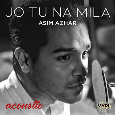 シングル/Jo Tu Na Mila (Acoustic)/Asim Azhar