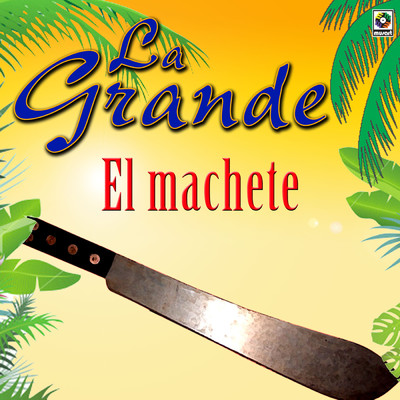 アルバム/El Machete/La Grande