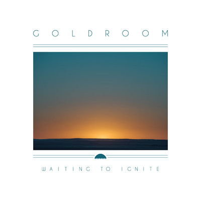 シングル/Waiting To Ignite (featuring Ren Farren)/Goldroom