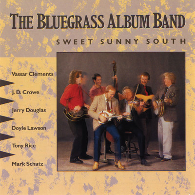 アルバム/The Bluegrass Album, Vol. 5: Sweet Sunny South/The Bluegrass Album Band