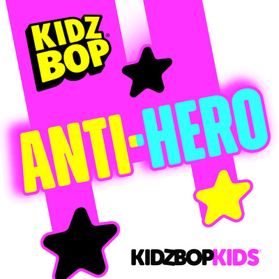 Anti-Hero/キッズ・ボップ