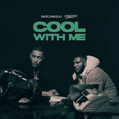シングル/Cool With Me (feat. M1llionz)/Dutchavelli