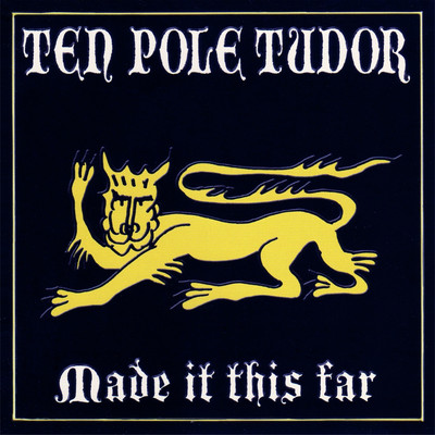 シングル/Made It This Far/Tenpole Tudor