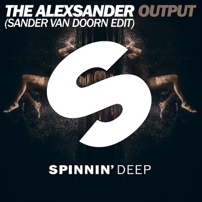 Output (Sander van Doorn Edit)/The Alexsander