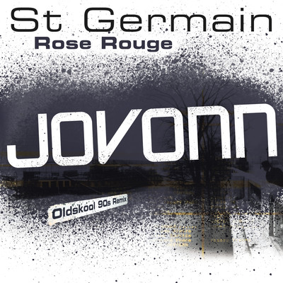 Rose rouge (Jovonn Oldskool 90s Remix)/St Germain