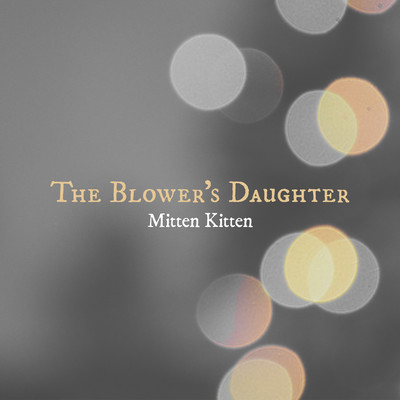 シングル/The Blower's Daughter (Piano Instrumental)/Mitten Kitten
