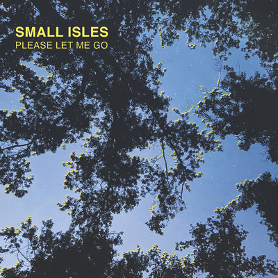 シングル/Please Let Me Go/Small Isles