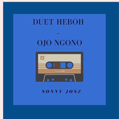 アルバム/Duet Heboh - Ojo Ngono/Sonny Josz