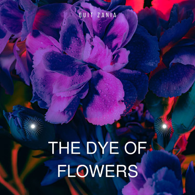 アルバム/The Dye Of Flowers/Quit zania