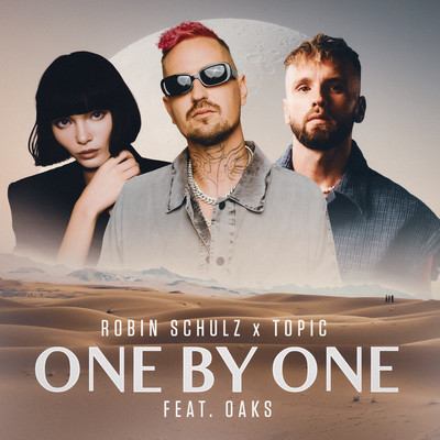 シングル/One By One (feat. Oaks)/Robin Schulz & Topic