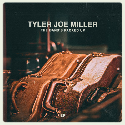 アルバム/The Band's Packed Up/Tyler Joe Miller