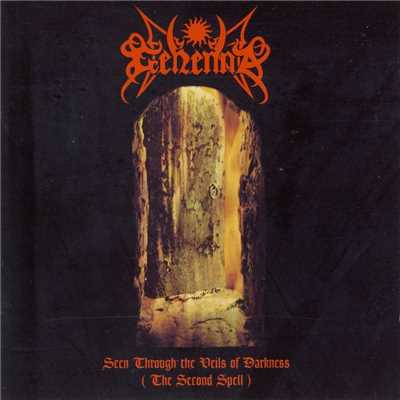 Through The Veils Of Darkness/Gehenna