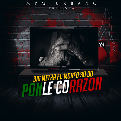 Ponle Corazon (feat. Morfo 3030)/Big Metra