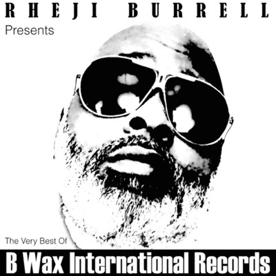 アルバム/The Very Best of B Wax International Records/Rheji Burrell