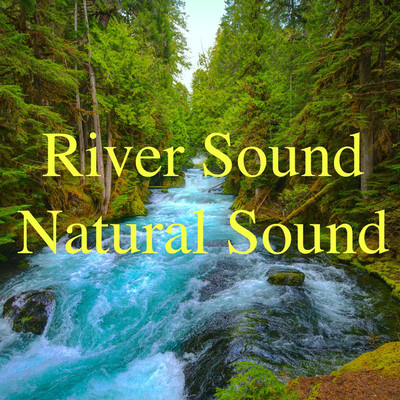 River Sound - Natural Sound/Dreamy Music