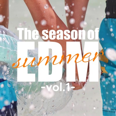 The season of EDM -summer Vol.1-/KAOORI